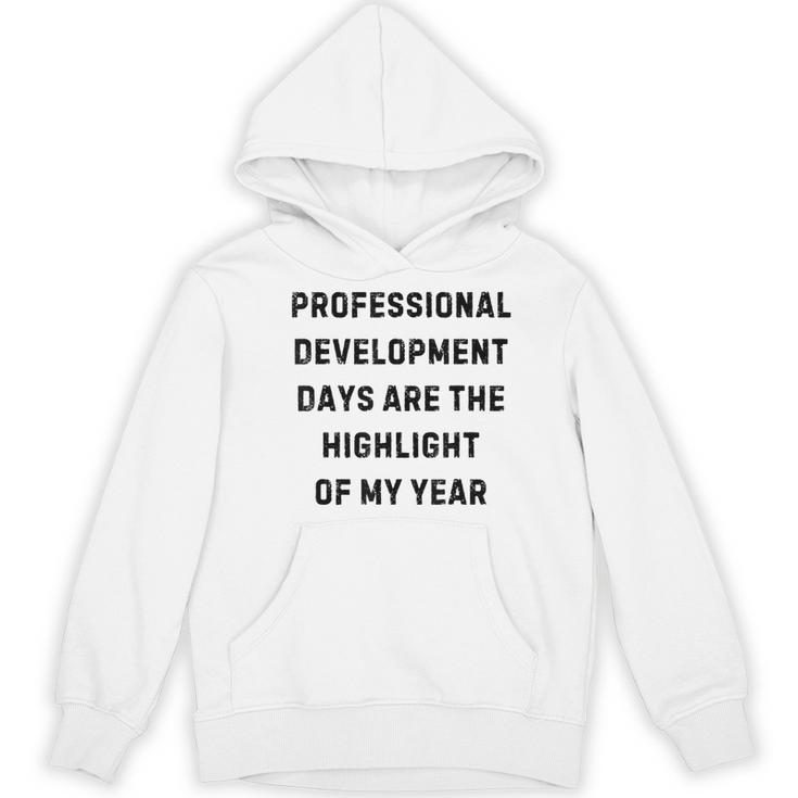 Professional Development Days Teacher Lie Party Women's Hoodie, novelty gifts, funny gifts Professional Development Days Teacher Lie Party Women's Hoodie, novelty gifts, funny gifts