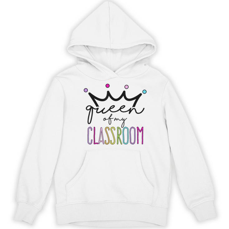 Queen Of My Classroom Colorful Teacher For Men Women Women's Hoodie, novelty gifts, funny gifts Queen Of My Classroom Colorful Teacher For Men Women Women's Hoodie, novelty gifts, funny gifts