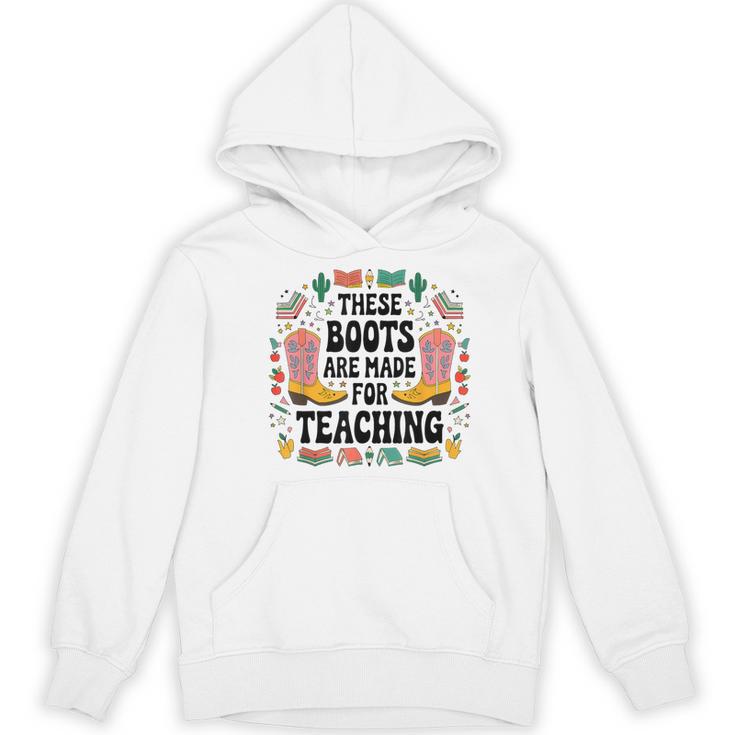 These Boots Are Made Teaching Western Cowboy Teacher Women's Hoodie, novelty gifts, funny gifts These Boots Are Made Teaching Western Cowboy Teacher Women's Hoodie, novelty gifts, funny gifts