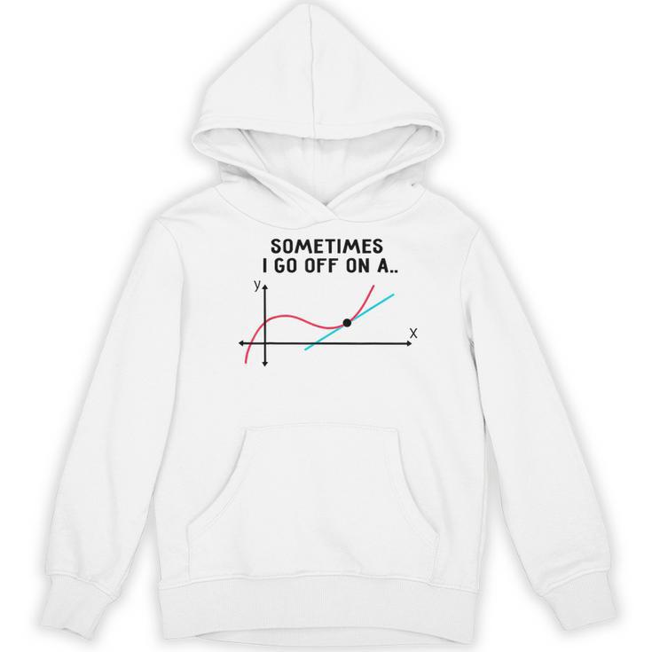 Sometimes I Go Off On a Tangent Math Teacher T Shirts Men Women Girls Kids Women's Hoodie, novelty gifts, funny gifts Sometimes I Go Off On a Tangent Math Teacher T Shirts Men Women Girls Kids Women's Hoodie, novelty gifts, funny gifts