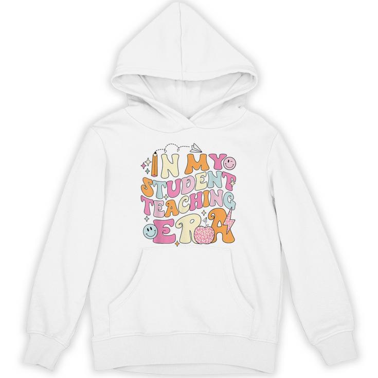 In My Student Teaching Era Back To School Teacher Team Women's Hoodie, novelty gifts, funny gifts