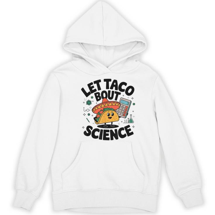 Lets Tacos Bout Science Scientist Teacher Women's Hoodie, novelty gifts, funny gifts