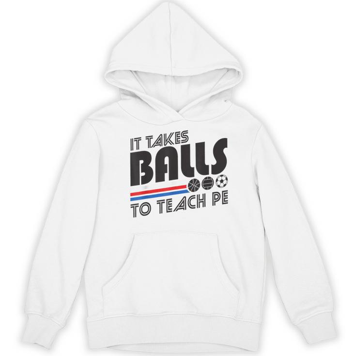 It Takes Balls To Teach PE Gym Teacher Women's Hoodie, novelty gifts, funny gifts It Takes Balls To Teach PE Gym Teacher Women's Hoodie, novelty gifts, funny gifts