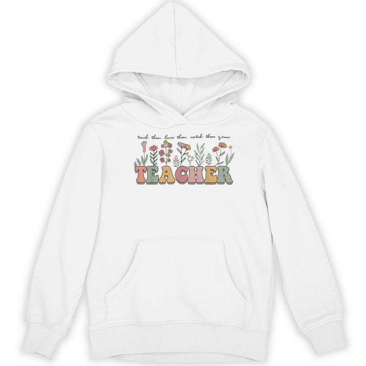 Teach Them Love Them Watch Them Grow Teacher Women's Hoodie, novelty gifts, funny gifts Teach Them Love Them Watch Them Grow Teacher Women's Hoodie, novelty gifts, funny gifts
