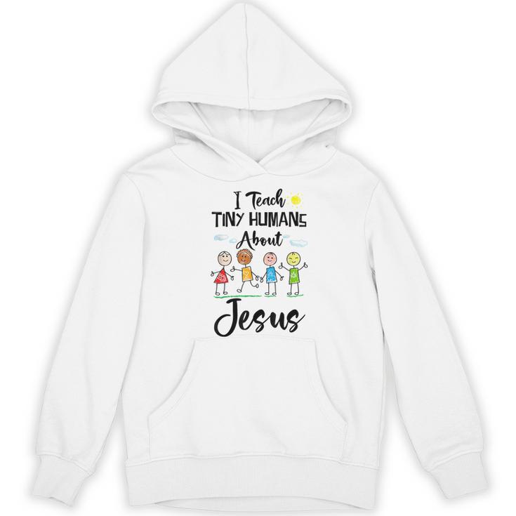 I Teach Tiny Humans About Jesus Sunday School Teacher Women's Hoodie, novelty gifts, funny gifts I Teach Tiny Humans About Jesus Sunday School Teacher Women's Hoodie, novelty gifts, funny gifts
