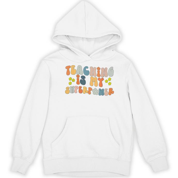 Teaching Is My Superpower Vintage Groovy University Teacher Women's Hoodie, novelty gifts, funny gifts Teaching Is My Superpower Vintage Groovy University Teacher Women's Hoodie, novelty gifts, funny gifts
