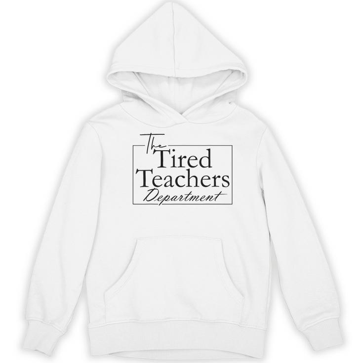 The Tired Teachers Department Teacher Appreciation Day Women's Hoodie, novelty gifts, funny gifts
