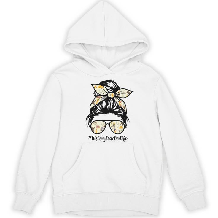 History Teacher Messy Bun Life Hair Glasses Women's Hoodie, novelty gifts, funny gifts History Teacher Messy Bun Life Hair Glasses Women's Hoodie, novelty gifts, funny gifts