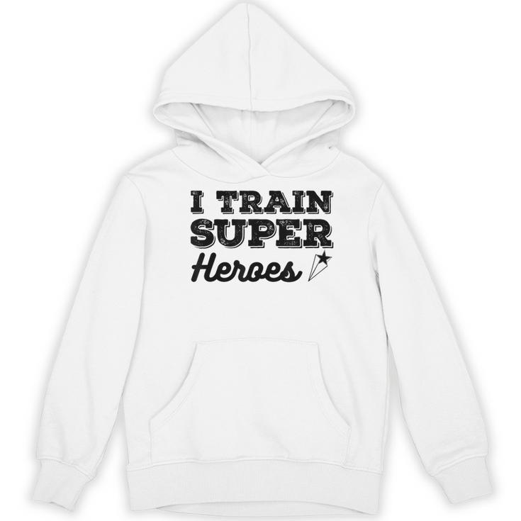 I Train Superheroes For Teacher Coach Men Women Women's Hoodie, novelty gifts, funny gifts
