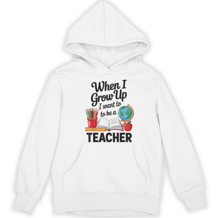 When I Grow Up I Want To Be Teacher Kids Women's Hoodie, novelty gifts, funny gifts When I Grow Up I Want To Be Teacher Kids Women's Hoodie, novelty gifts, funny gifts