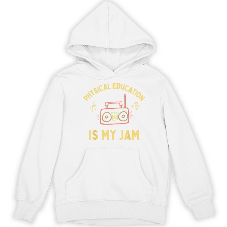 Women's Physical Education Is My Jam PE Teacher Appreciation Women's Hoodie, novelty gifts, funny gifts Women's Physical Education Is My Jam PE Teacher Appreciation Women's Hoodie, novelty gifts, funny gifts