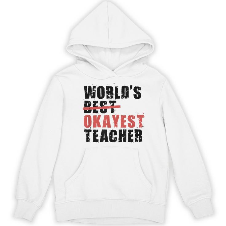 World's Best Okayest Teacher ACY025a For Men Women Women's Hoodie, novelty gifts, funny gifts