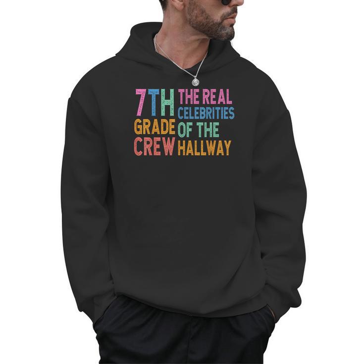 7th Grade Crew The Real Celebrities Of The Hallway Teacher Men Hoodie