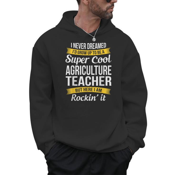 Agriculture Teacher Appreciation AG Teacher Men Hoodie