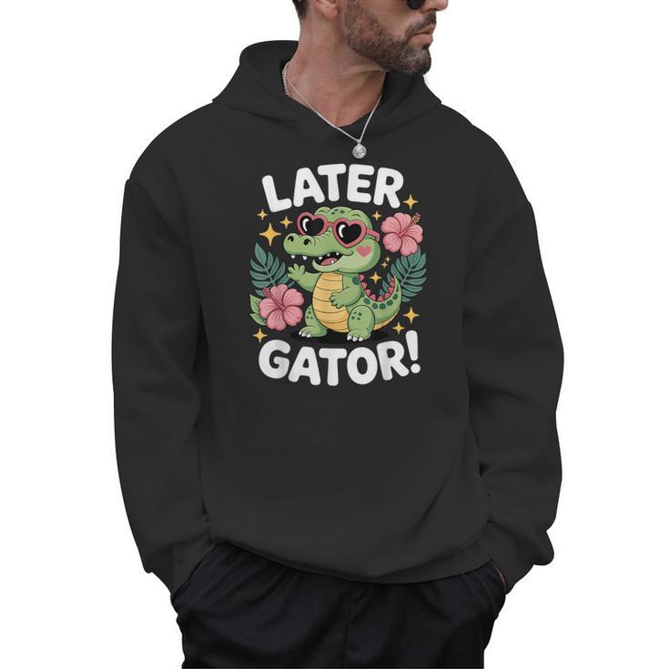 Alligator Later Gator Teacher Summer Last Day Fun Men Hoodie, trending gift Alligator Later Gator Teacher Summer Last Day Fun Men Hoodie, trending gift