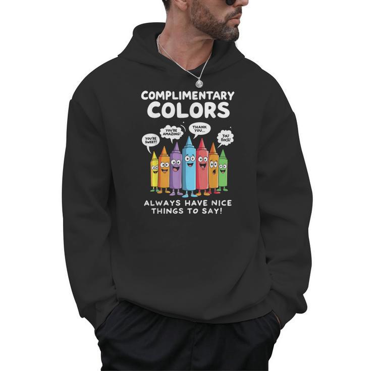 Art Teacher COMPLIMENTARY Colors Always Have Things To Say Men Hoodie