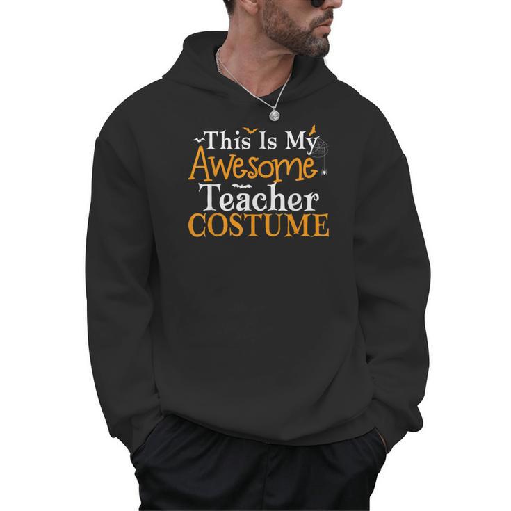 This Is My Awesome Teacher Costume Halloween Party Matching Men Hoodie