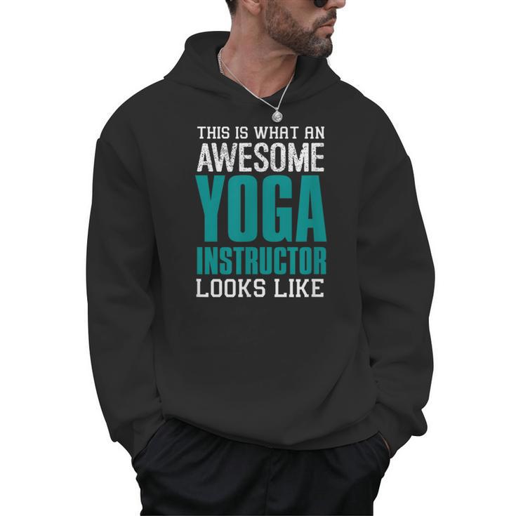This Is What An Awesome Yoga Instructor Yoga Teacher Men Hoodie