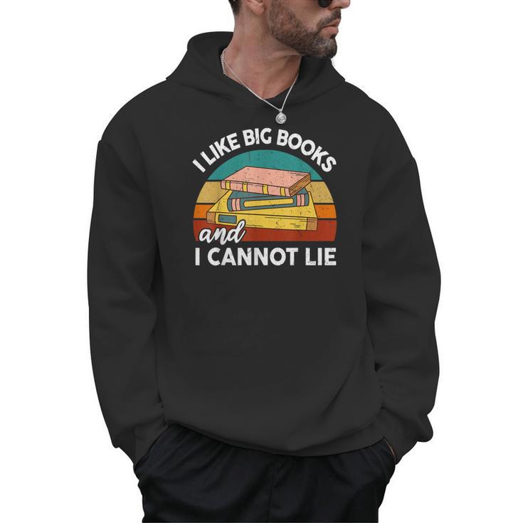 I Like Big Book Cant Lie Nerd School Librarian Teacher For Men Women Kids Men Hoodie