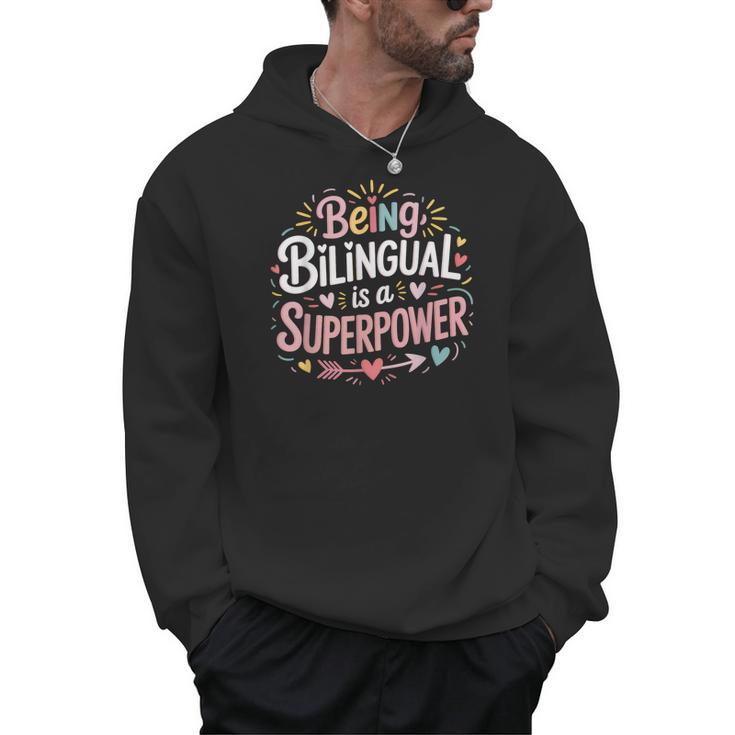 Being Bilingual Is A Superpower ESL Teacher School Men Hoodie