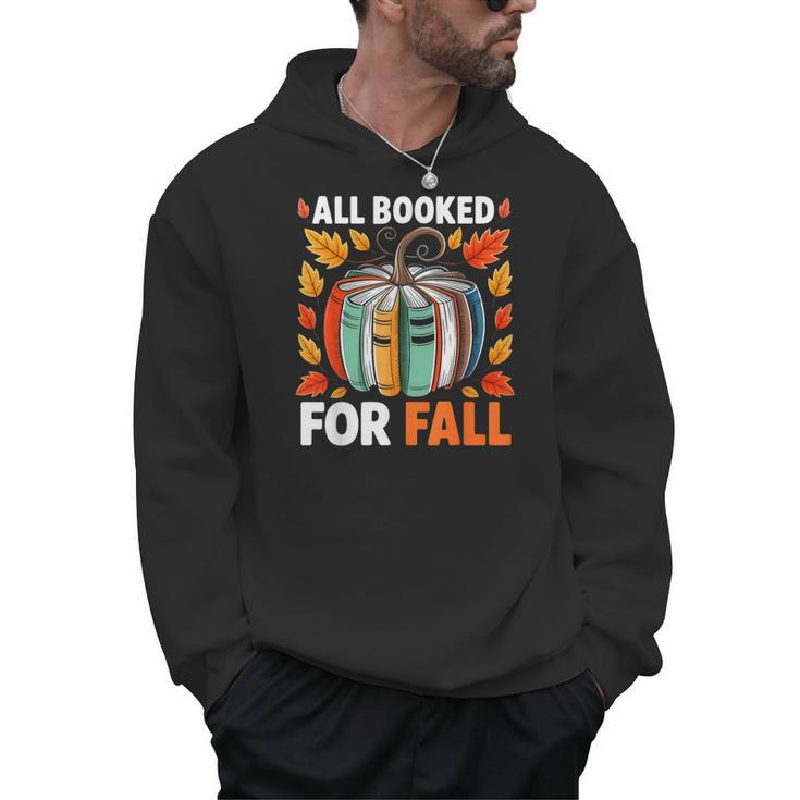 All Booked For Fall Book Pumpkin Autumn Thanksgiving Teacher Men Hoodie