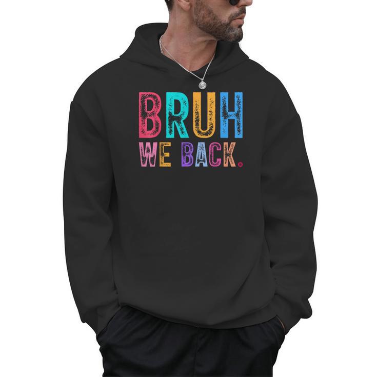 Bruh We Back Teachers Retro Back To School Boys Girls Kids Men Hoodie, trending gift Bruh We Back Teachers Retro Back To School Boys Girls Kids Men Hoodie, trending gift
