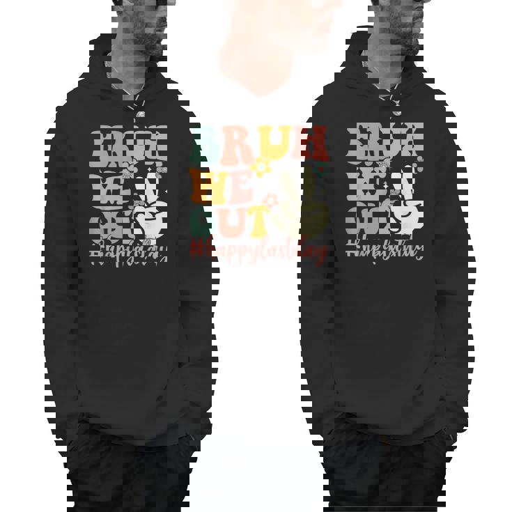 Bruh We Out Teacher Retro Last Day Of School Boys Girls Kids Men Hoodie