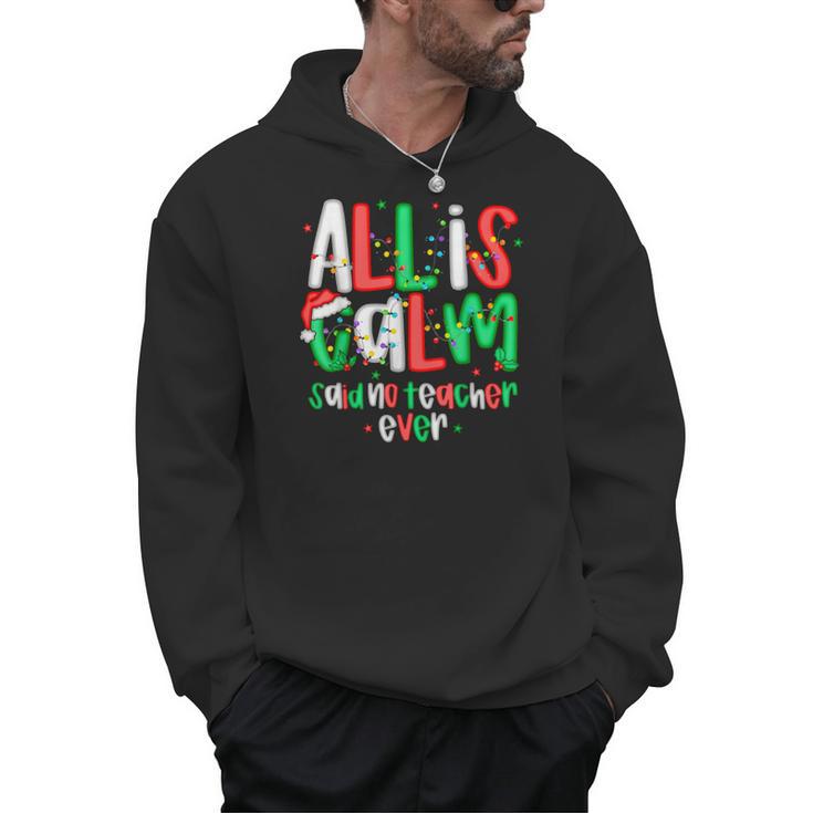 All Calm Said No Teacher Teacher Christmas Lights Men Hoodie
