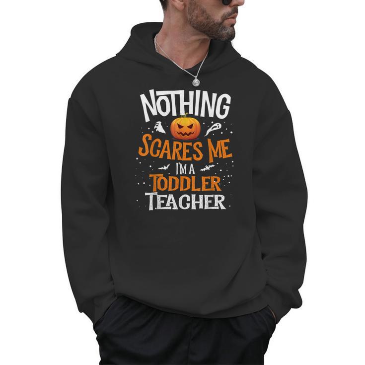 You Cannot Scare Me I'm An Toddler Teacher Halloween Men Women Kids Men Hoodie