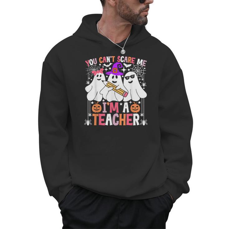 You Can't Scare Me I'm A Teacher Halloween Men Hoodie