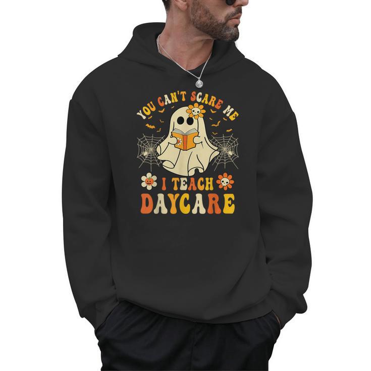 You Can’t Scare Me I Teach Daycare Teacher Halloween Ghost Men Hoodie