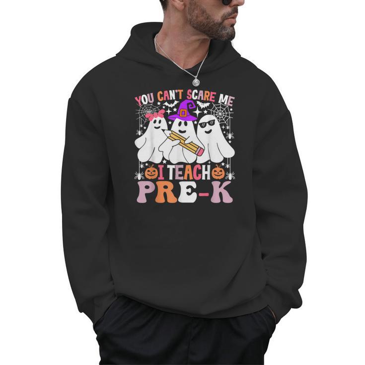 You Can't Scare Me I Teach Pre-k Halloween Teacher Men Hoodie