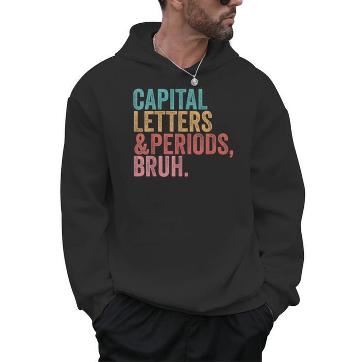 Capital Letters And Periods Bruh Teacher Men Hoodie