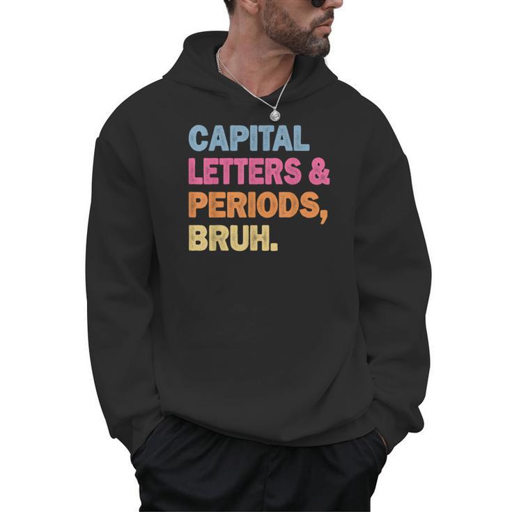 Capital Letters And Periods Bruh Teacher Bruh Teache Men Hoodie