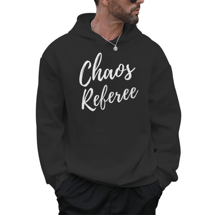 Chaos Referee For Mom Dad Teacher Shirt Cute Coach For Men Women Men Hoodie, Couple Gifts, trending gift