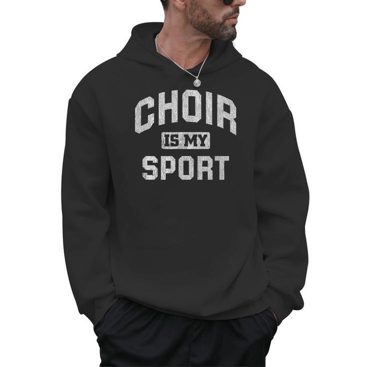 Choir Is My Sport Quote Choir Teacher Men Hoodie