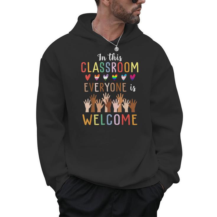 In This Classroom Everyone Is Welcome For Teacher Men Hoodie