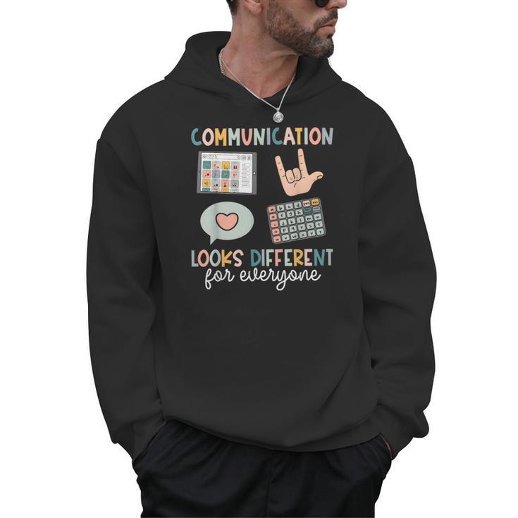 Communication Looks Different For Everyone SPED Teacher ASD Men Hoodie
