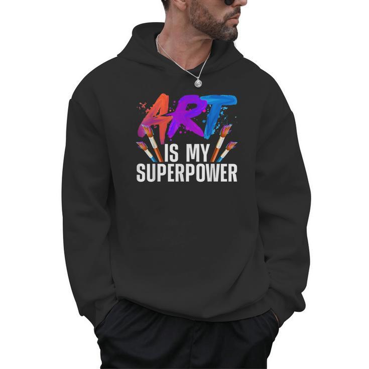 Cool Art For Men Women Art Teacher Artist Painter Superpower Men Hoodie