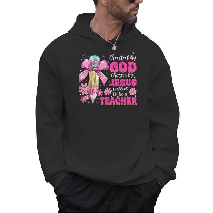 Created By God Called To Teacher Jesus Christian Teacher Men Hoodie