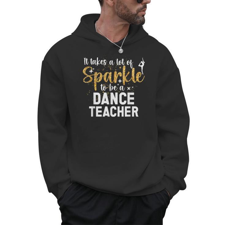 To Be A Dance Teacher Dance Instructor Dancing Teacher Men Hoodie