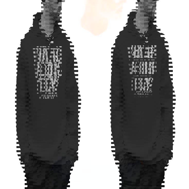 What Are We Doing Today PE Teacher Life Funny Men Women Kids Men Hoodie