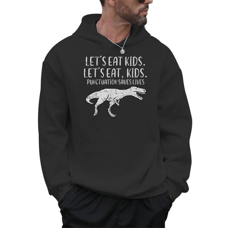 Lets Eat Kids Punctuation Saves Lives Dino Teacher Men Men Hoodie