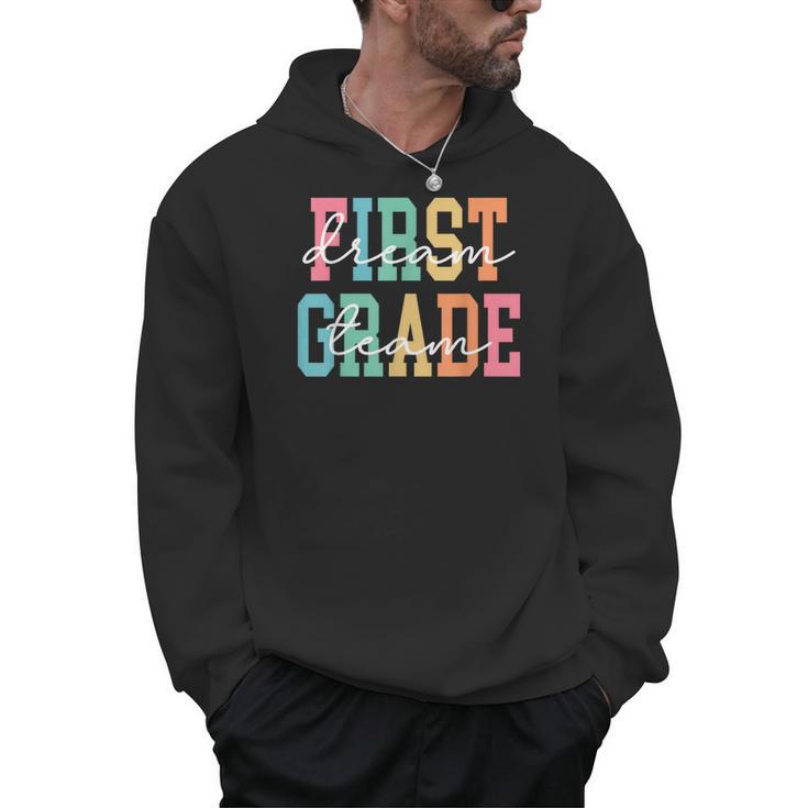 First Grade Dream Team Back To School 1st Grade Teacher Men Hoodie