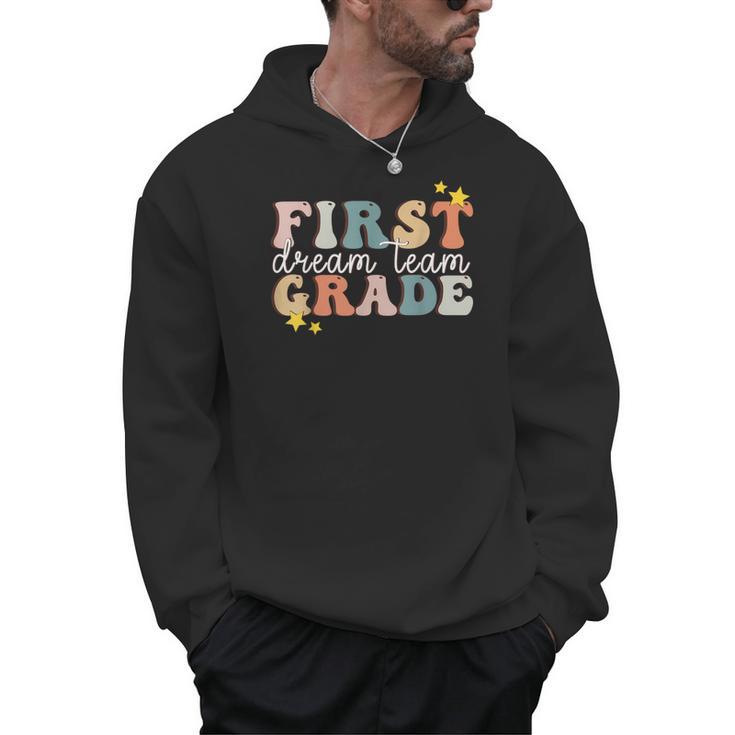 First Grade Dream Team First Day Of 1st Grade Teachers For Men Women Men Hoodie