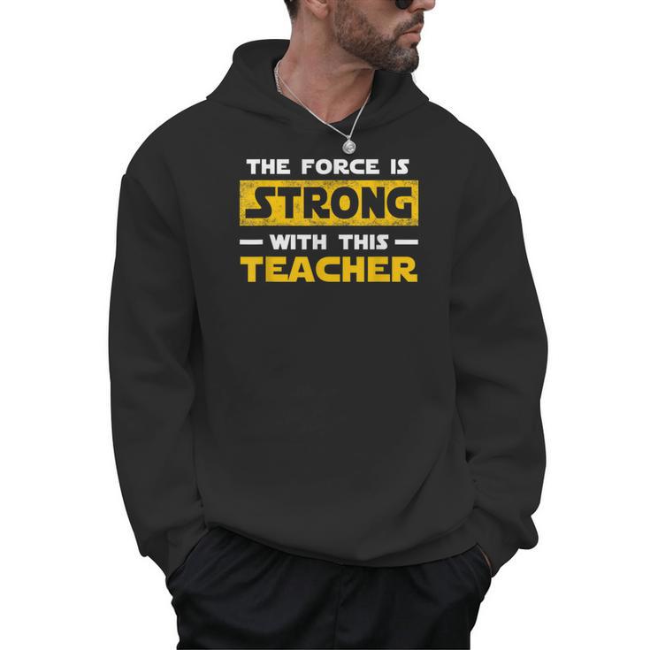 The Force Strong With This Teacher Men Women Kids Men Hoodie