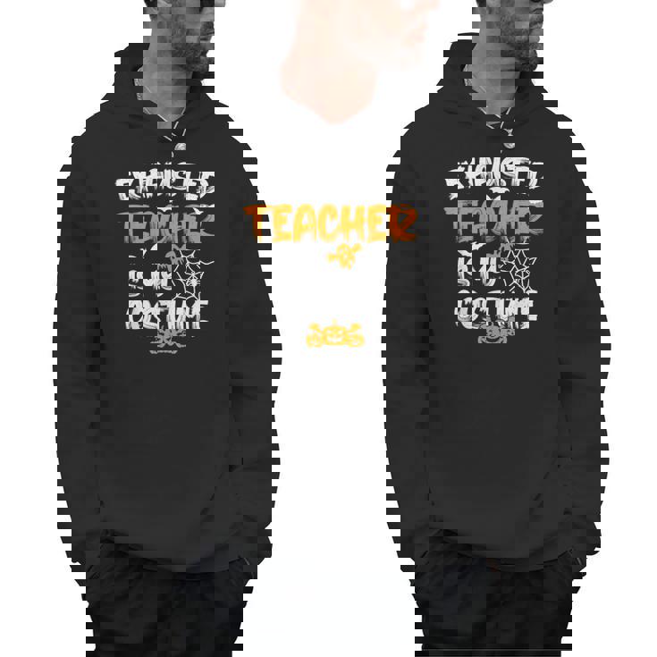 Fun Halloween Sayings Quotes Exhausted Teacher Is My Costume -Adults Short Sleeve Halloween Teacher T-Shirt Small Men Hoodie