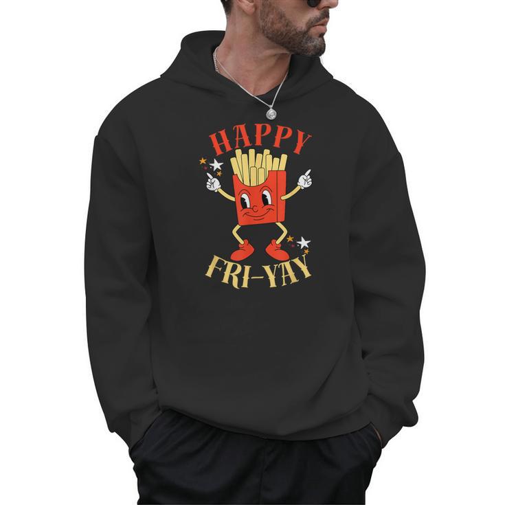 Fun Teacher Happy Fri Yay French Fries Friday Lovers Men Hoodie