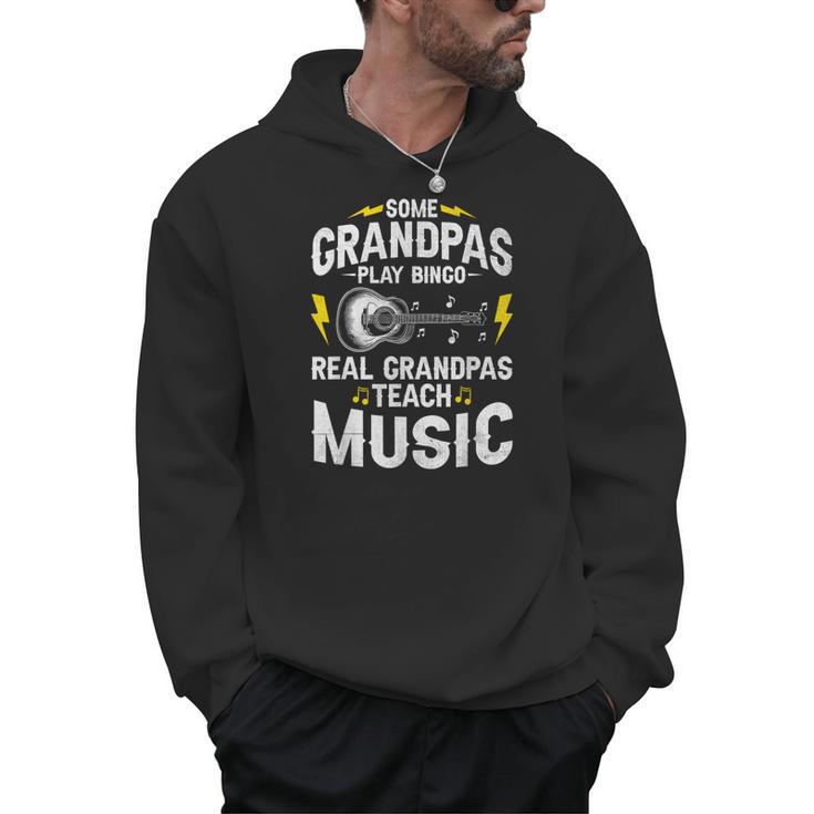 Some Grandpas Play Bingo Real Grandpas Teach Music Teacher Men Hoodie