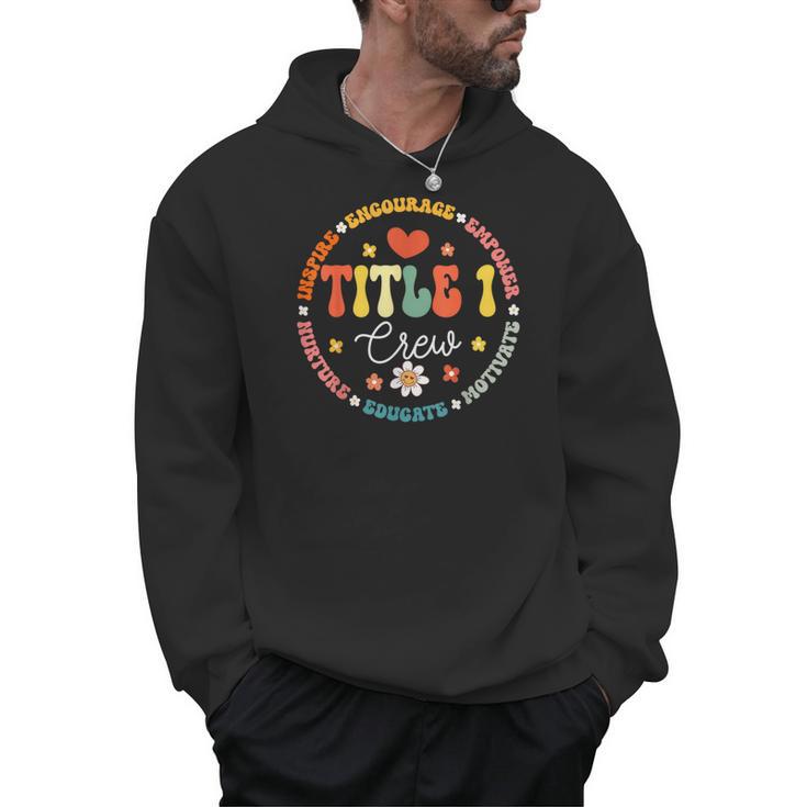 Groovy Title 1 Crew Cute Title 1 Reading Teacher Men Women Kids Men Hoodie